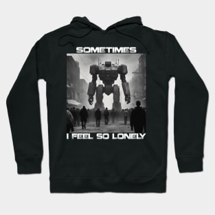 SOMETIMES I FEEL SO LONELY Hoodie